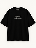 Whatever I’m Oversized T-Shirt – Black