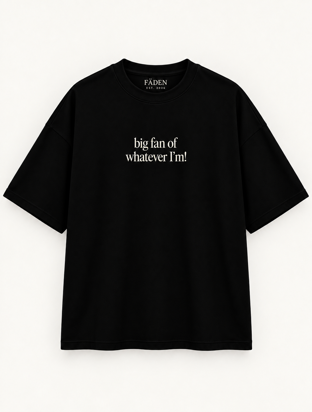 Whatever I’m Oversized T-Shirt – Black